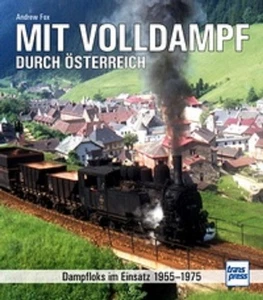 Transpress Verlag: Mit Volldampf durch Österreich - Dampfloks im Einsatz 1955-75 - Picture 1 of 1