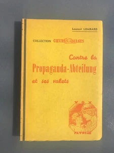 Contre la propaganda abteilung et ses valets Laurent Lombard Coeurs belges 1945 - Imagen 1 de 3