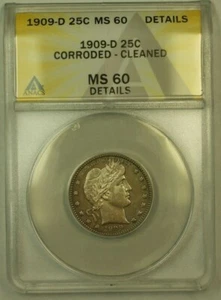 1909-D Barber Silver Quarter 25c ANACS MS-60 Details Cleaned Corroded (RS) Toned - Picture 1 of 3