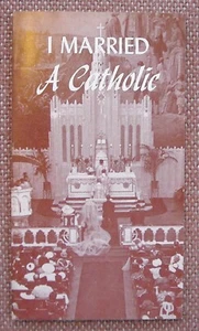 I MARRIED A CATHOLIC ~ 20th CENTURY CHRISTIAN ~ Church Of Christ ~ SHIPS FREE ! - Picture 1 of 2