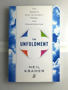 Unfoldment: The Organic Path to Clarity, Power, and Transformation by N. Kramer - Picture 1 of 4