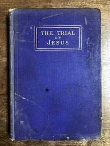 The Trial Of Jesus by Richards/Aiyar 1915 Platt/Peck signed by Charles E. George - Picture 1 of 12