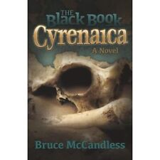 The Black Book of Cyrenaica - Paperback NEW III, Bruce McCa 01/10/2015
