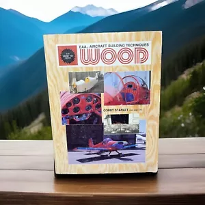 Aircraft Building Techniques Wood by Corby Starlet, PB 1998, EAA 'How to' Series - Picture 1 of 9