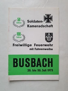 100 Jahre Freiwillige Feuerwehr mit Fahnenweihe 1973 Busbach 50 Jahre Soldatenk. - Bild 1 von 4
