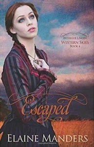 ESCAPED (INTRIGUE UNDER WESTERN SKIES) By Elaine Manders & Elaine Manders *NEW* - Imagen 1 de 12