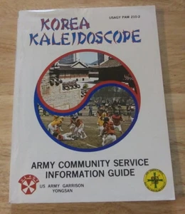 Korea Kaleidoscope: Army Community Service Information Guide (USAGY PAM 210-2) - Foto 1 di 7