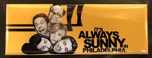 It’s Always Sunny In Philadelphia Fridge Magnet - Picture 1 of 2