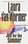 Just For The Summer By Laura Van Wormer: New