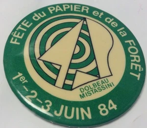 Vintage 2" Button Pinback DOLBEAU-MISTASSINI 1984 Macaron FETE DU PAPIER / FORET - Picture 1 of 8