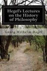 Hegel's Lectures On The History Of Philosophy: Volume Two: 2, Hegel, Simson-,