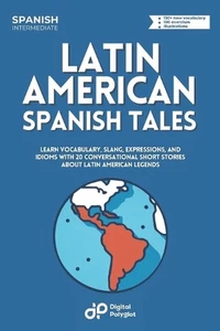Latin American Spanish Tales: Learn Vocabulary, Slang, Expressions, and Idioms w - Picture 1 of 1