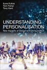Understanding Personalisation : New Aspects of Design and Consumption, Paperb...