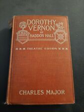 Dorothy Vernon of Haddon Hall Bertha Galland Edition Charles Major 1907 Antique 