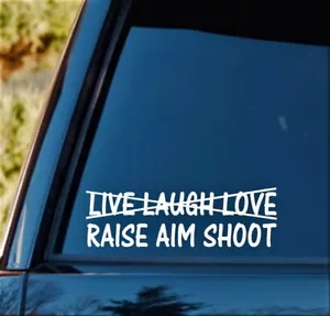 Live Laugh Love Raise Aim Shoot Aufkleber Aufkleber Kunst M1064 - Bild 1 von 2