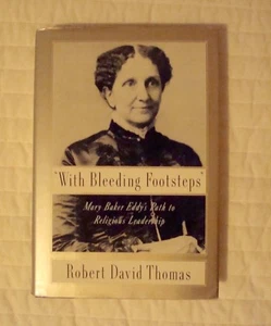 With Bleeding Footsteps: Mary Baker Eddy’s Path Christian Science Book Thomas - Imagen 1 de 2