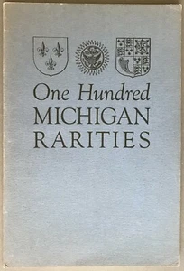 One Hundred Michigan Rarities (Bulletin LX) Clements Library 1950 - Picture 1 of 12