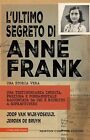 Libri Van Wijk-Voskuijl Joop / De Bruyn Jeroen - L' Ultimo Segreto Di Anne Frank
