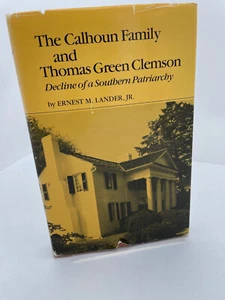 The Calhoun Family and Thomas Green Clemson by Ernest M. Lander (HC, 1983)  FE - Picture 1 of 5