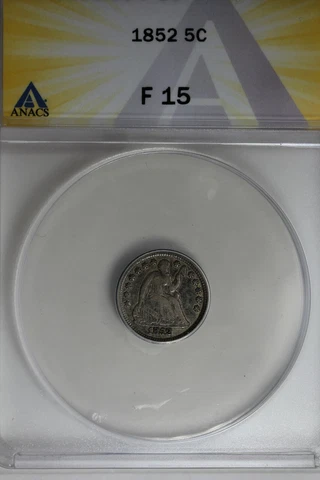 1852  .05   ANACS  F 15   Half Dime, Seated Liberty Half Dime Cover