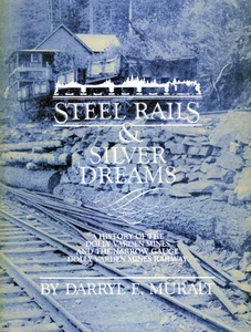 Steel Rails and Silver Dreams: A History of the Dolly Varden Mines - Picture 1 of 1