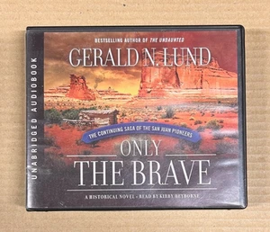Only the Brave by Gerald Lund - LDS Audiobook on CD (Unabridged) - Picture 1 of 2