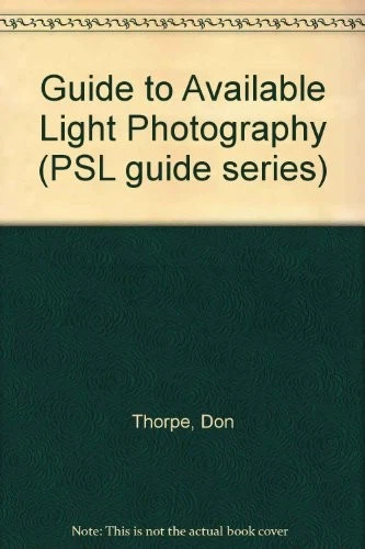 Guide to Available Light Photography (PSL guide series) By Don T - Image 1 of 1