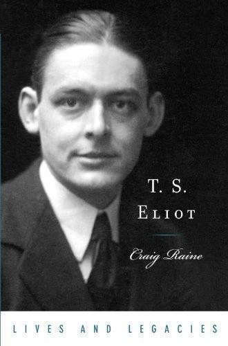 T. S. Eliot (Lives and Legacies) - Raine, Craig - Image 1 of 1