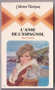 *** Collection Harlequin n° 102 : L'Anse de l'Espagnol _ Sara Craven *** 1979 - Bild 1 von 2