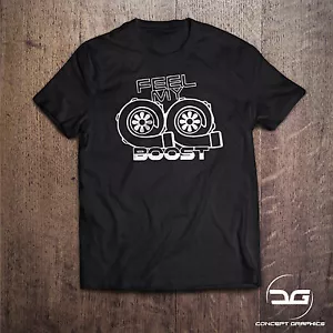 Feel My Boost Turbo Herren Neuheit T-Shirt | JDM | Euro | DUB | Drift | Japan - Bild 1 von 2