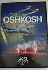 Only in Oshkosh 2013 - DVD all region RARE