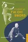 Classical T'ai Chi Sword by Chiang Tao Chi: New