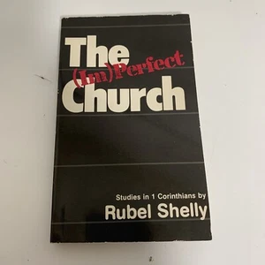 The (Im)perfect Church by Rubel Shelly, Trade Paperback - Picture 1 of 8