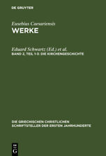 Eduard Schwartz; Theodor Mommsen; Friedhelm Winkelmann / Eusebius Caesariensis: