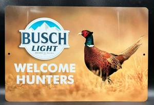 Welcome Hunters Pheasant Busch Light LARGE Metal Sign 12" x 18" - Picture 1 of 2