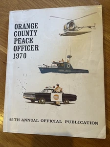 Orange County Peace Officer L.A. 1970 45th Annual Police Sheriff Yearbook - Picture 1 of 23
