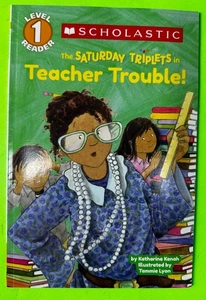 Scholastic Reader Level 1: The Saturday Triplets In Teacher Trouble! - Foto 1 di 2