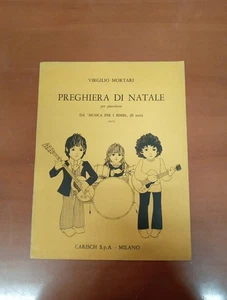 Virgilio Mortari Preghiera Di Natale Per Pianoforte Ed.carisch Milano - Foto 1 di 3