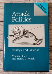 Attack Politics: Strategy and Defense Hardback HC Book Michael William Pfau - Picture 1 of 7