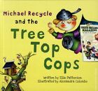 Michael Recycle and the Tree Top Cops HC #1-1ST comme neuf dans sa version 2012 image stock