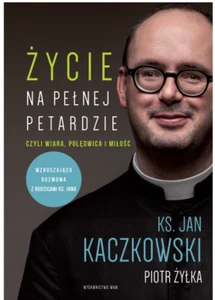 Życie na pełnej petardzie wyd. 2 Ks. Jan Kaczkowski Polska książka Polish book - Picture 1 of 1