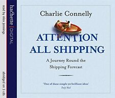 Attention All Shipping: A Journey R..., Connelly, Charl