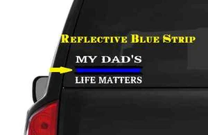 My Dad's Life Matters (M54) Thin Blue Line Cop Police Vinyl Decal Sticker Window - Bild 1 von 2