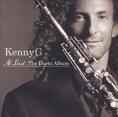 Kenny G - At Last...The Duets Album (CD 2004) 2 - image 1 of 1