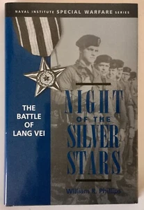 Phillips NIGHT OF THE SILVER STARS The Battle of Lang Vei 1997 - Imagen 1 de 5