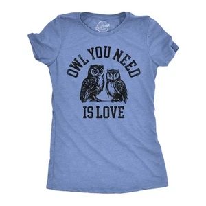 Womens Funny T Shirts Owl You Need Is Love Sarcastic Graphic Novelty Tee for - Picture 1 of 7