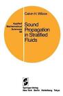 Sound Propagation in Stratified Fluids by Calvin H. Wilcox (English) Paperback B