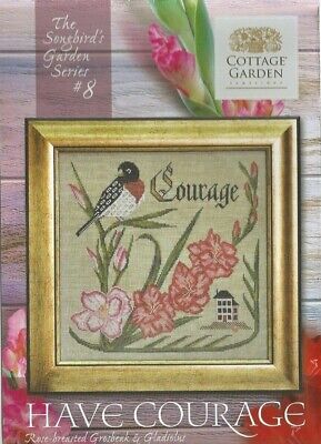 Fiche Point De Croix Have Courage N°8 Songbird's Garden Series Cottage Garden • 7€