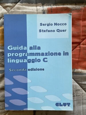 Guida alla programmazione in C - Sergio Nocco Stefano Quer 2 edizione - Immagine 1 di 3
