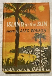 Island in the Sun by Alec Waugh Book Club Edition 1955 HC DJ - Picture 1 of 4